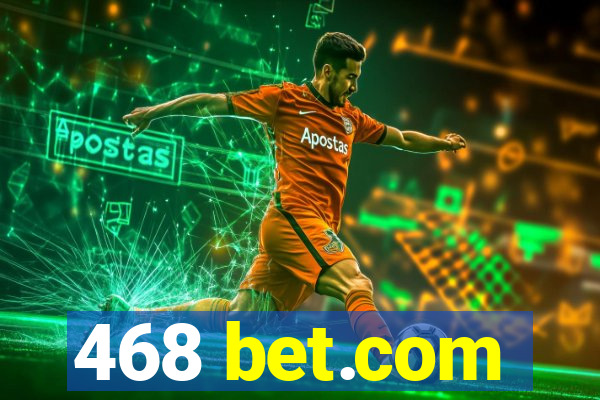 468 bet.com